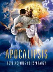 Apocalipsis: Revelaciones de Esperanza